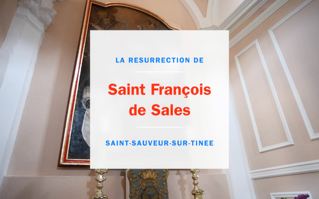La « résurrection » de saint François de Sales, Saint-Sauveur-sur-Tinée
