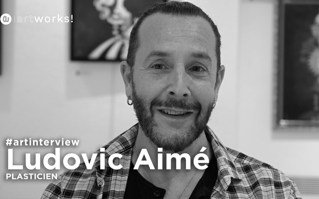 Interview de Ludovic Aimé, plasticien