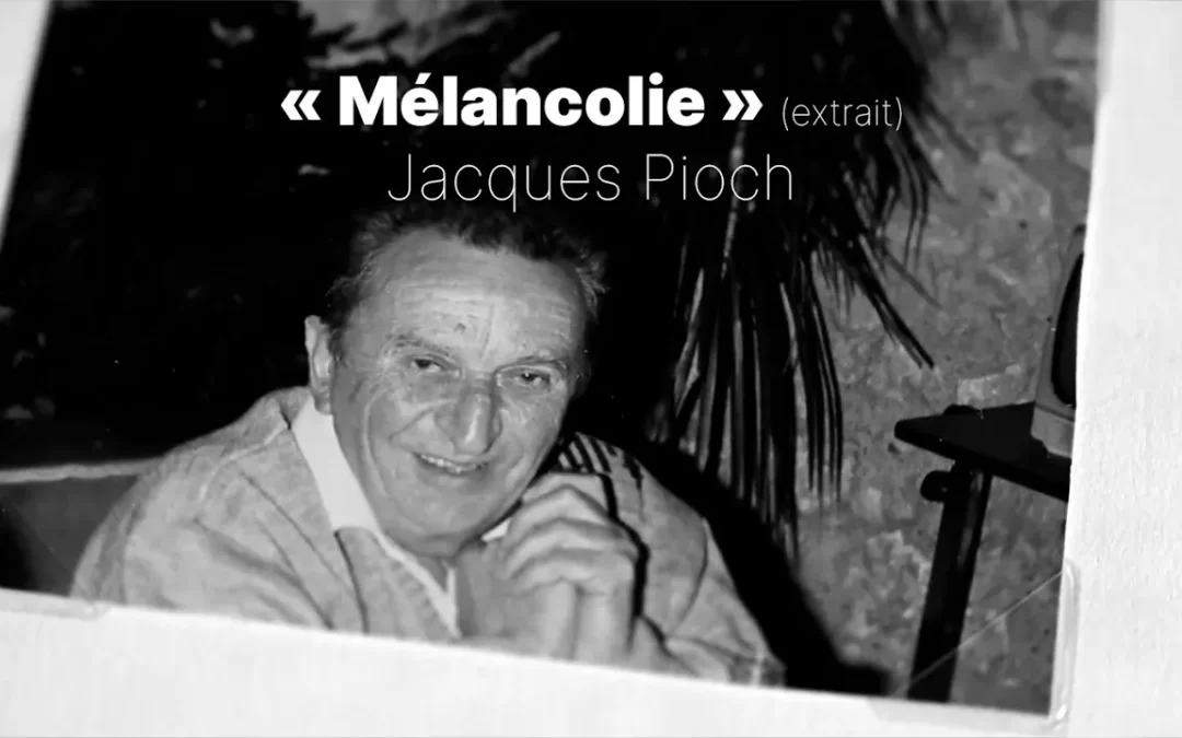 Mélancolie (extrait) de Jacques Pioch