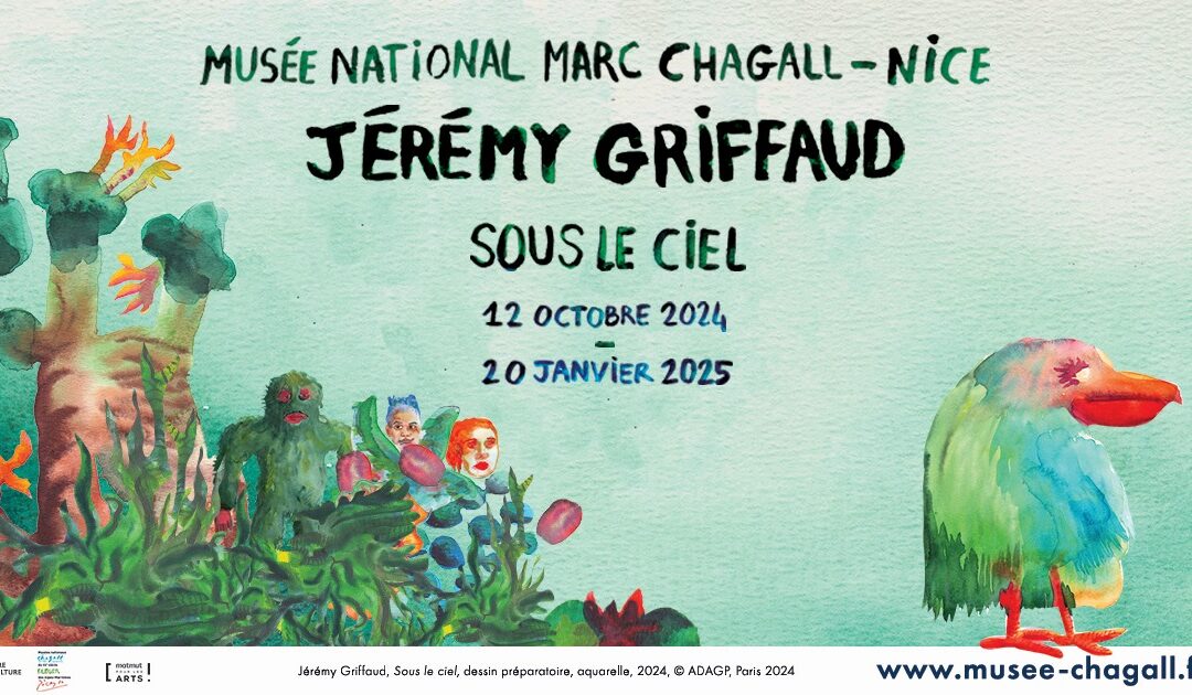 Jérémy Griffaud, Sous le ciel, exposition musée Chagall, Nice